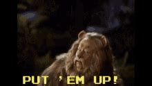 cowardly lion gif|cowardly lion put em up.